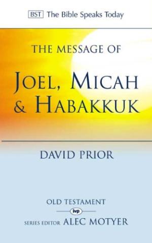 The BST Message of Joel, Micah And Habakkuk