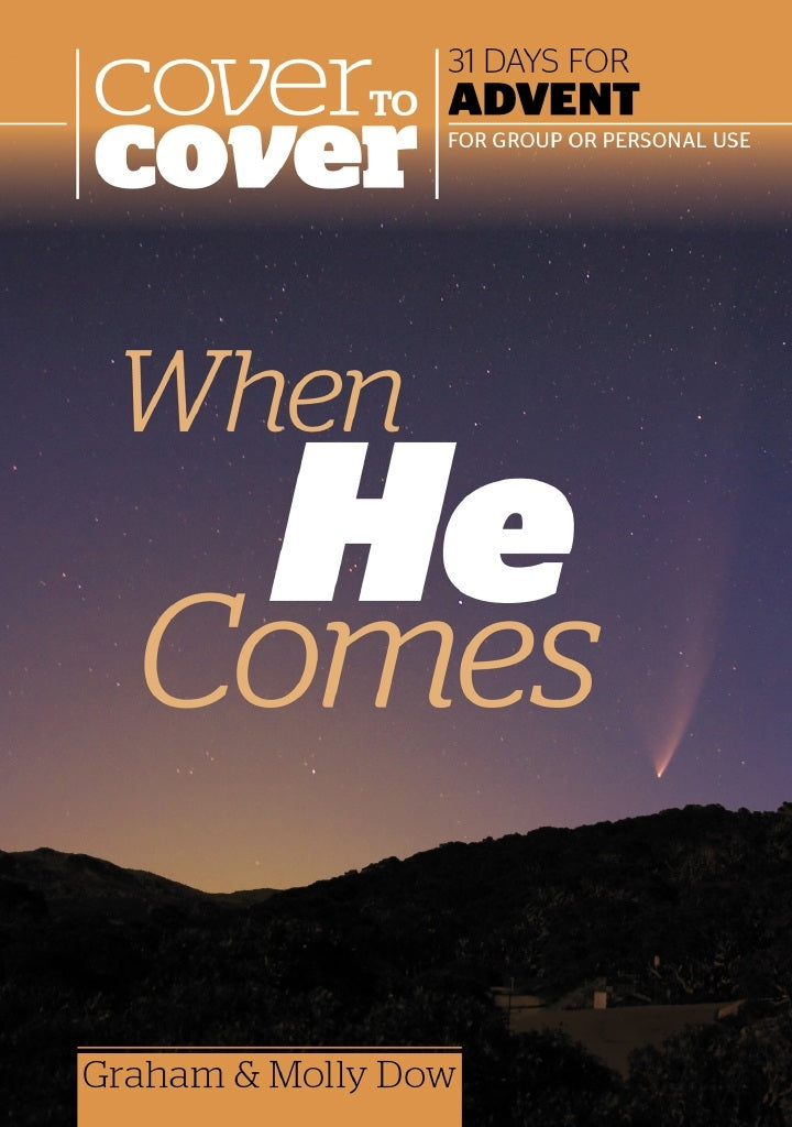 Cover to Cover Advent: When He Comes