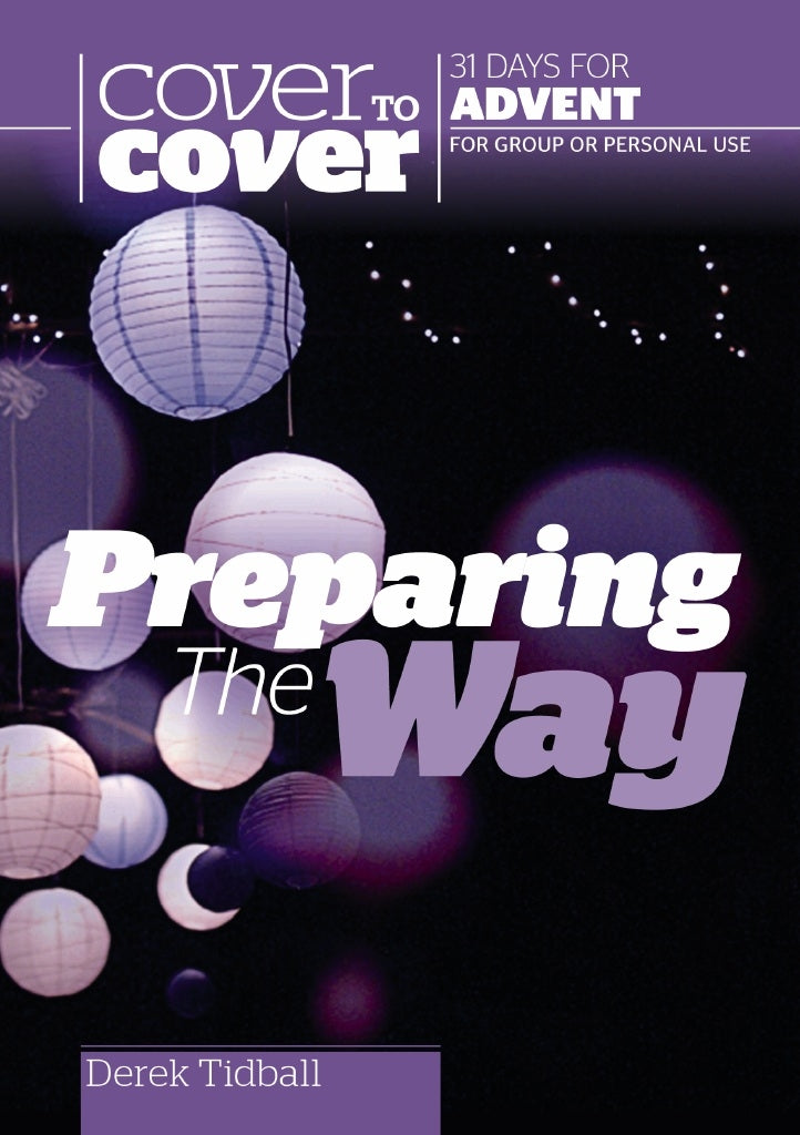 Cover to Cover Advent: Preparing the Way