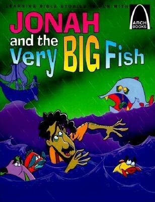 Jonah and the Very Big Fish (Arch Books)