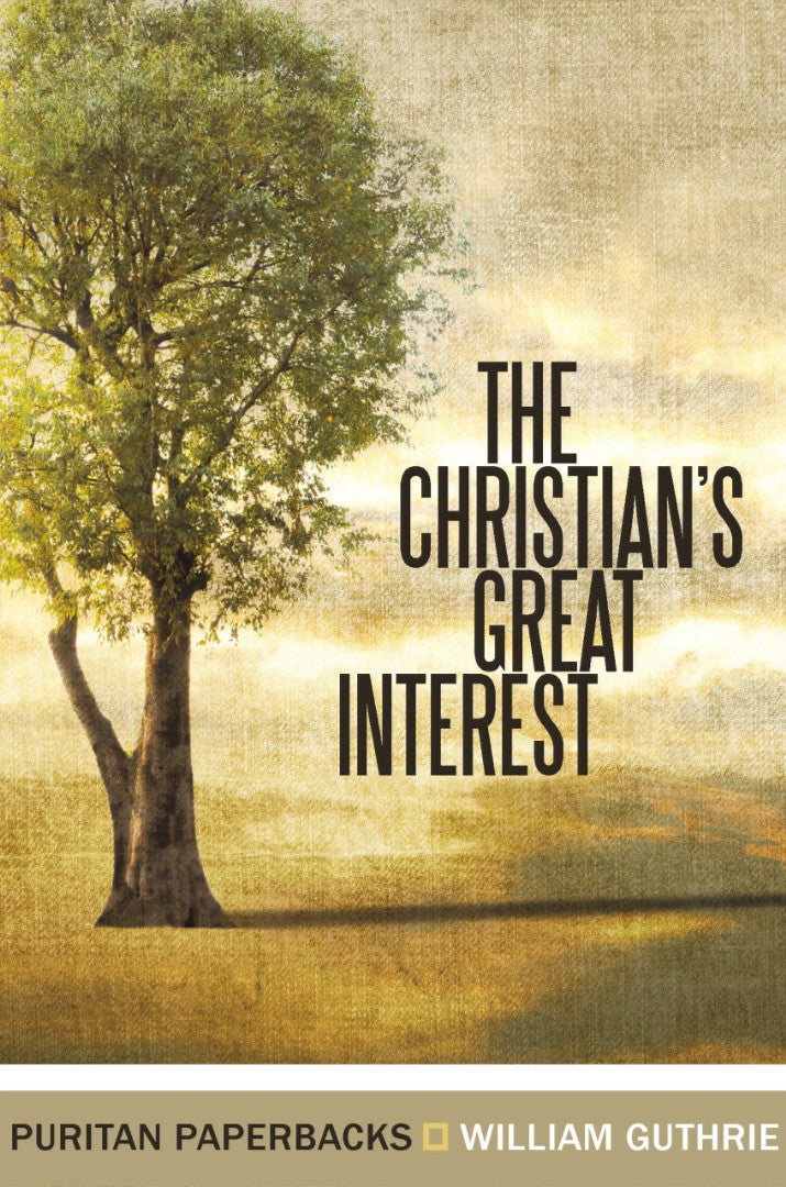 The Christian's Great Interest