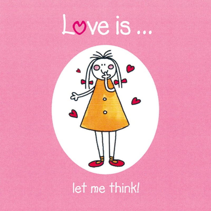 Love Is... Let Me Think