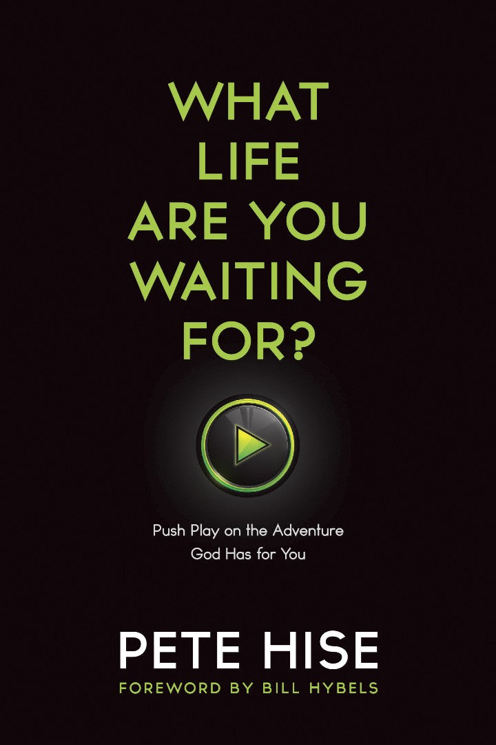 What Life Are You Waiting For?