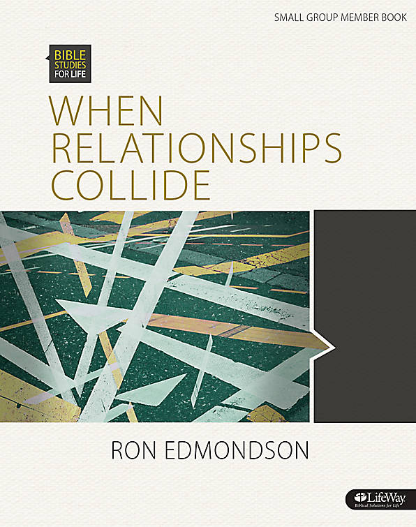 Bible Studies For Life: When Relationship Collide