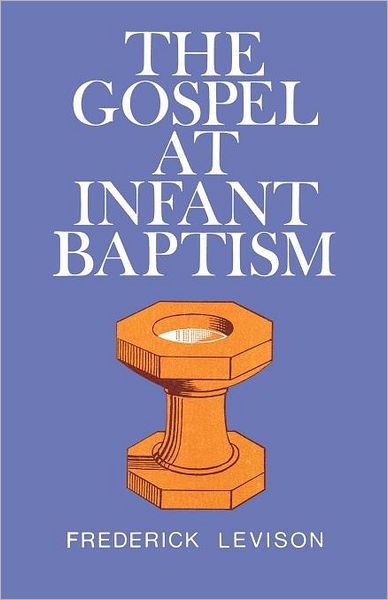 The Gospel At Infant Baptism