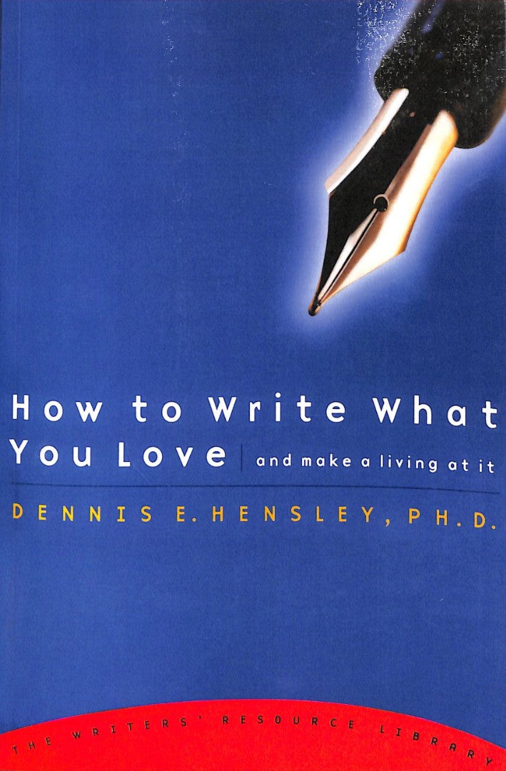 How To Write What You Love & Make A Living At It