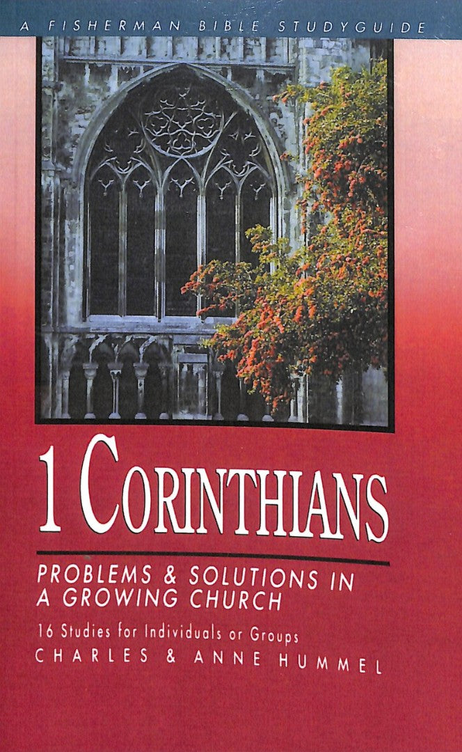 1 Corinthians: Problems & Solutions In A Growing Church