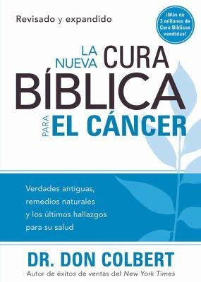 La Nueva Cura Bíblica Para el Cáncer