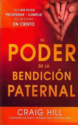 El Poder de la Bendición Paternal