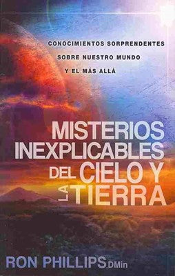 Misterios Inexplicables del Cielo y la Tierra