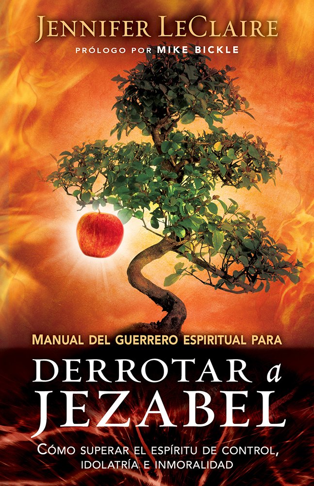 Manual Del Guerrero Espiritual Para Derrotar a Jezabel