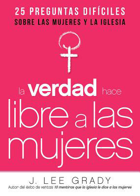 La Verdad Hace Libre a Las Mujeres