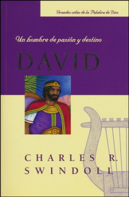 David, Un Hombre De Passion y Destino