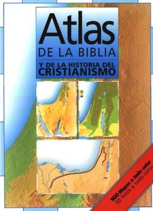 Atlas De La Biblia y De La Historia Del Cristanismo