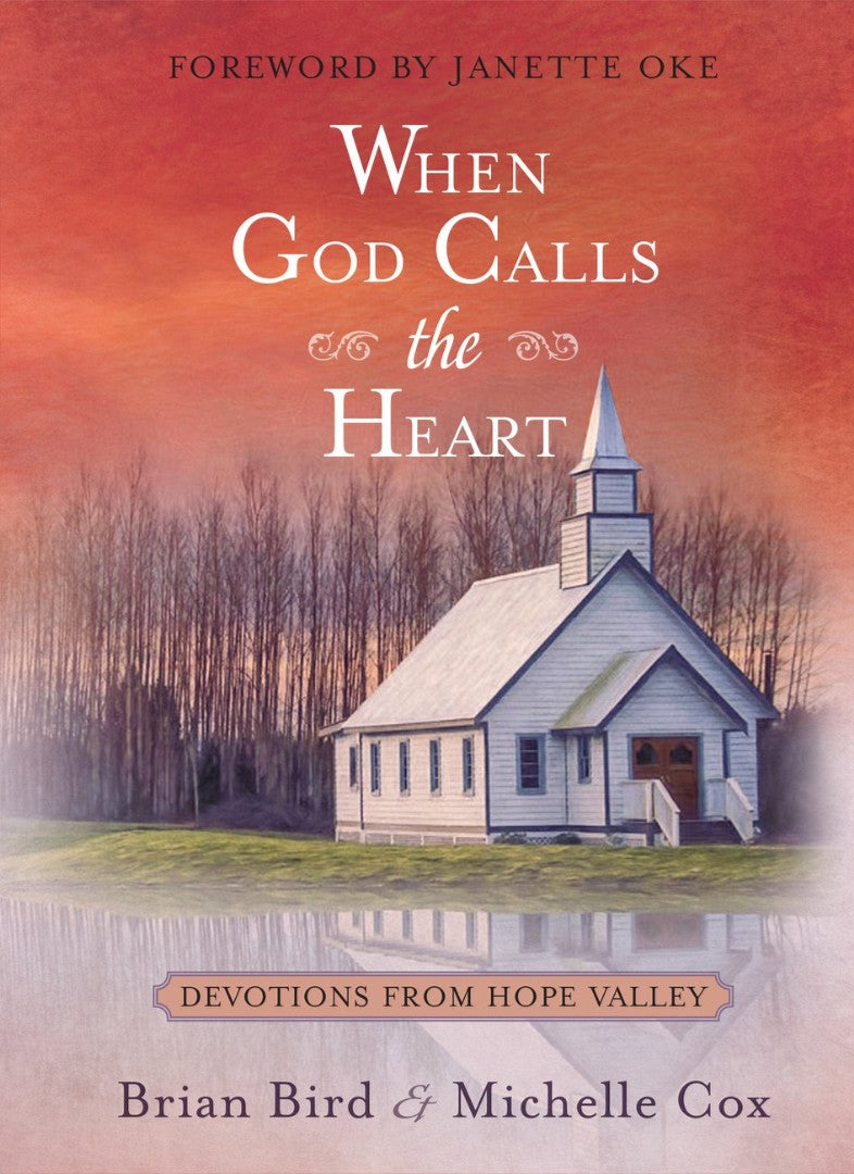 When God Calls the Heart: 40 Devotions from Hope Valley