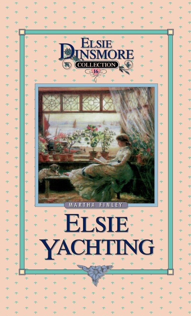 Elsie Yachting with the Raymonds, Book 16