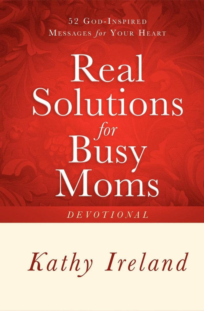 Real Solutions for Busy Moms Devotional