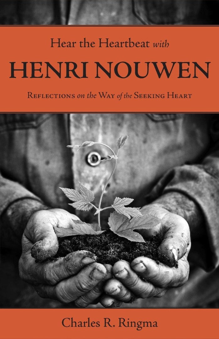 Hear the Heartbeat with Henri Nouwen