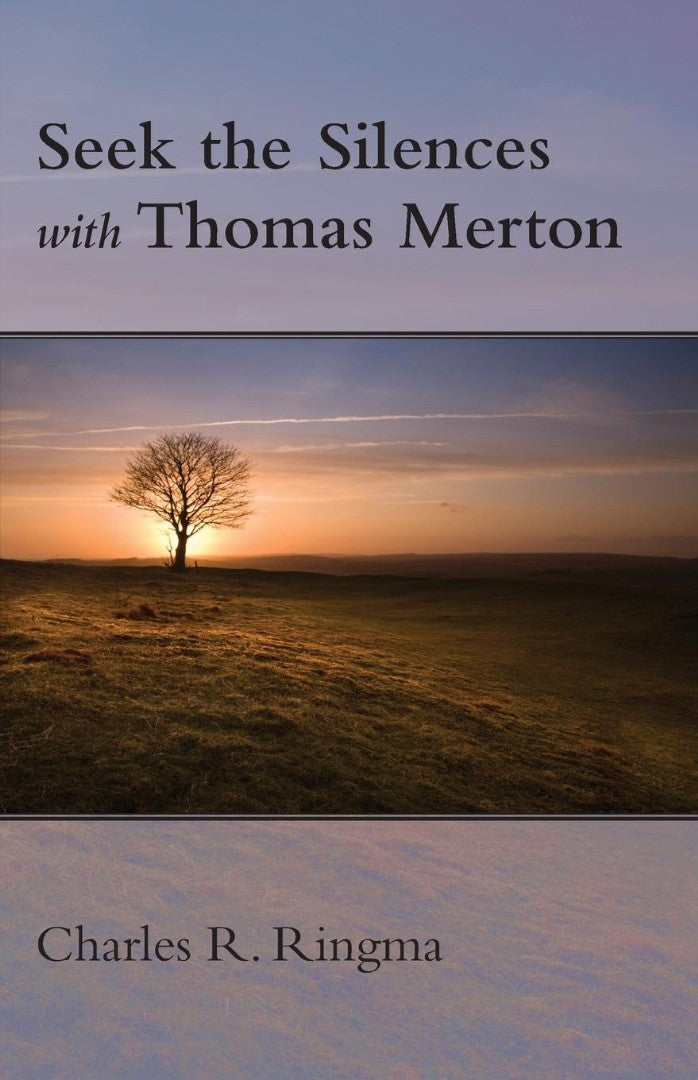 Seek the Silences with Thomas Merton