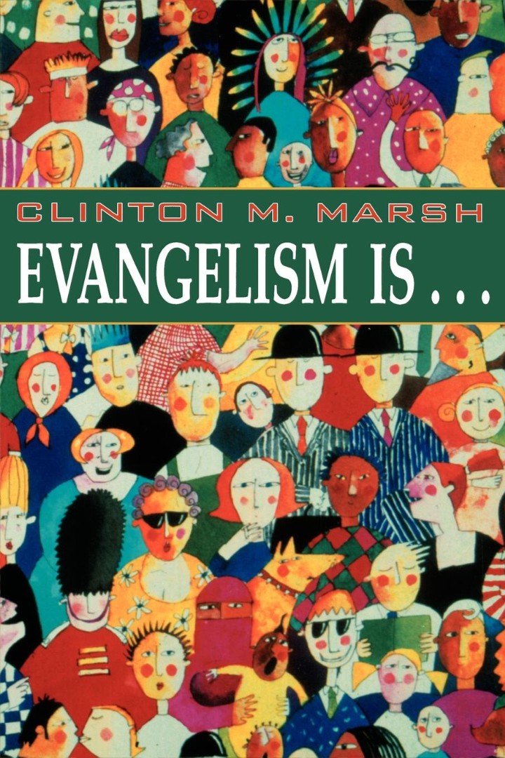 Evangelism Is. . .