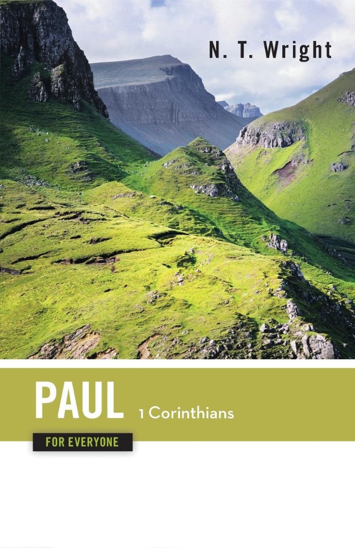 Paul for Everyone 1 Corinthians