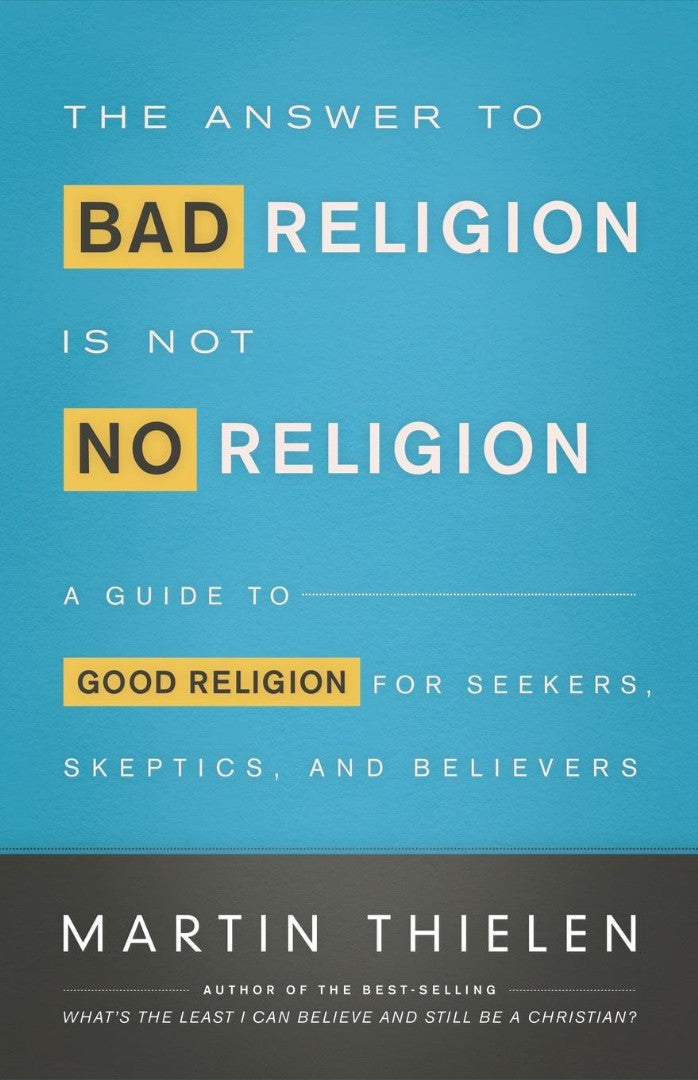 The Answer to Bad Religion Is Not No Religion