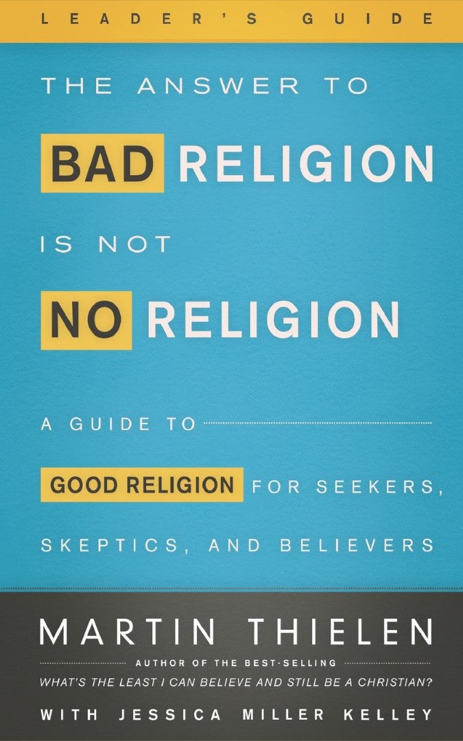 Answer to Bad Religion Is Not No Religion-Leader&