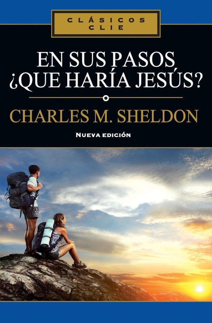 En sus Pasos, ¿qué haría Jesús?