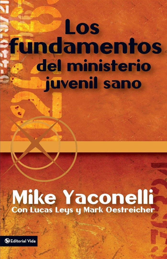 Los Fundamentos del Ministerio Juvenil Sano