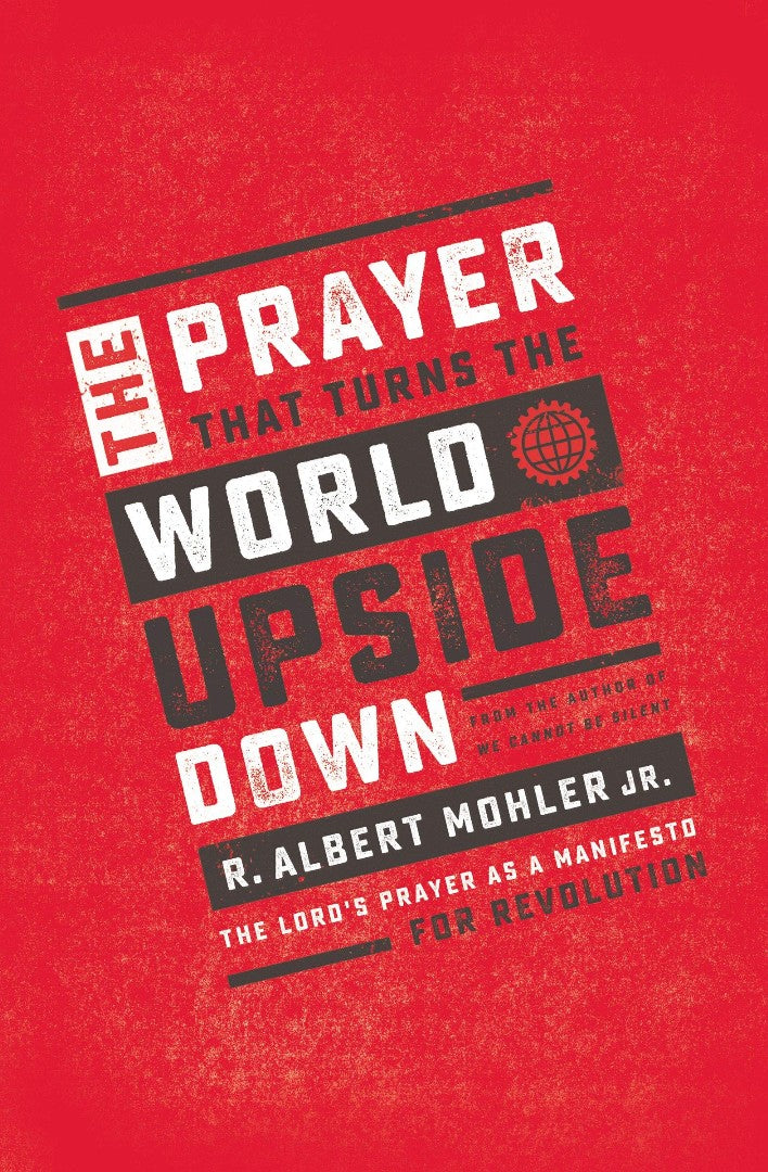 The Prayer That Turns The World Upside Down