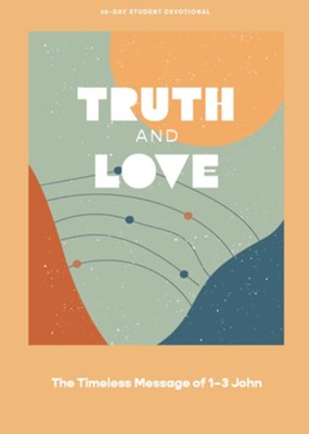 Truth and Love Teen Devotional