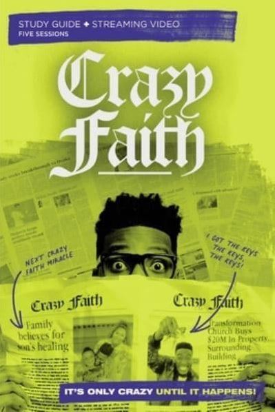 Crazy Faith Study Guide Plus Streaming Video