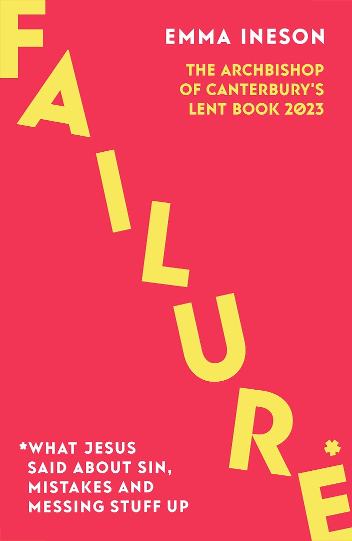 Failure (Archbishop of Canterbury's Lent Book 2023)