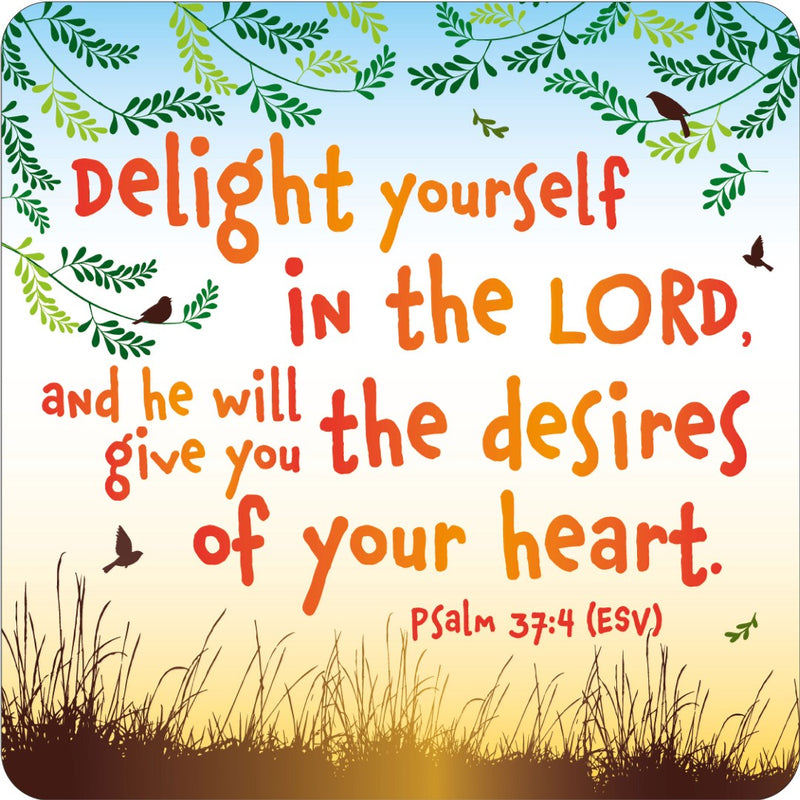 Delight Yourself in the Lord Coaster