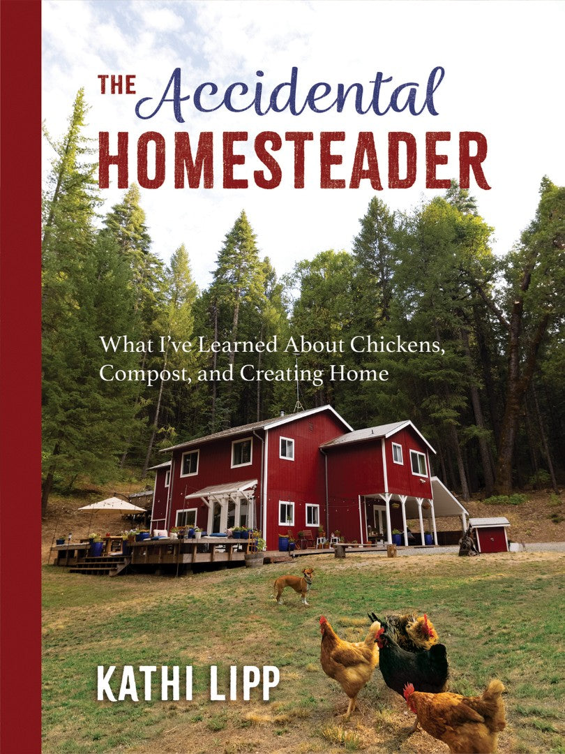 The Accidental Homesteader