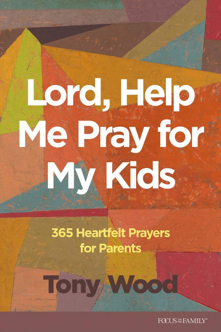 Lord, Help Me Pray For My Kids