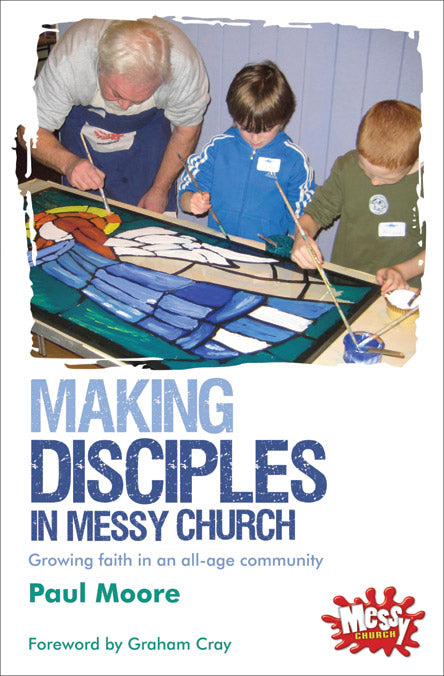 Making Disciples In Messy Church