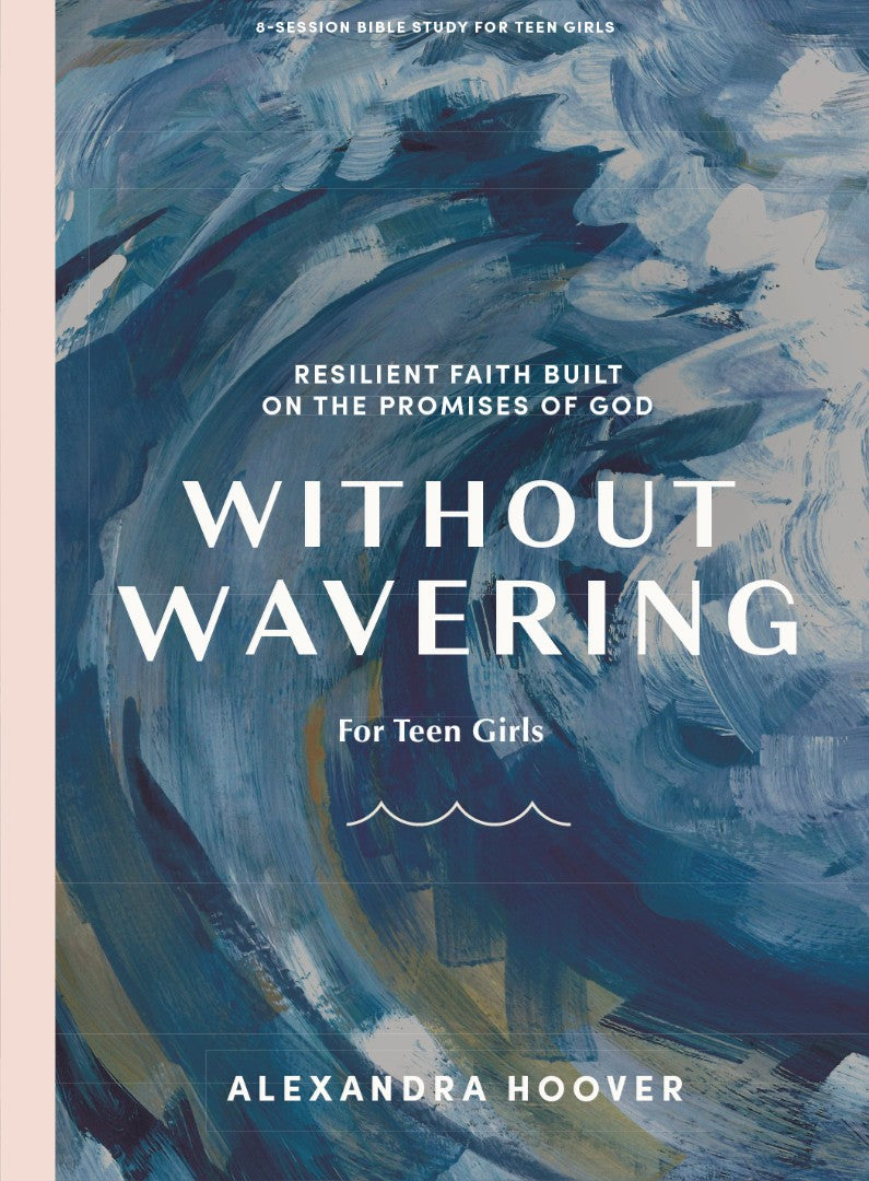 Without Wavering Teen Girls&