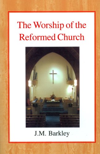 The Worship of the Reformed Church Paperback