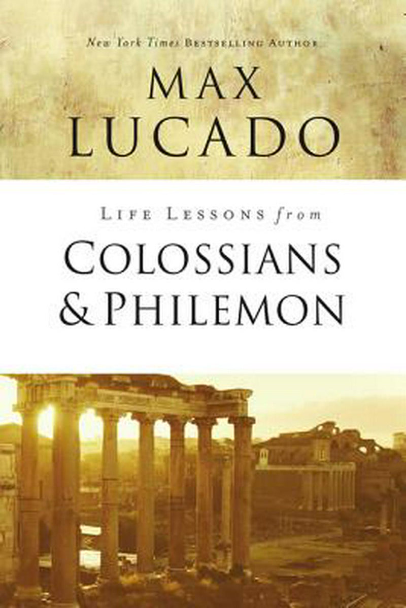 Life Lessons From Colossians And Philemon