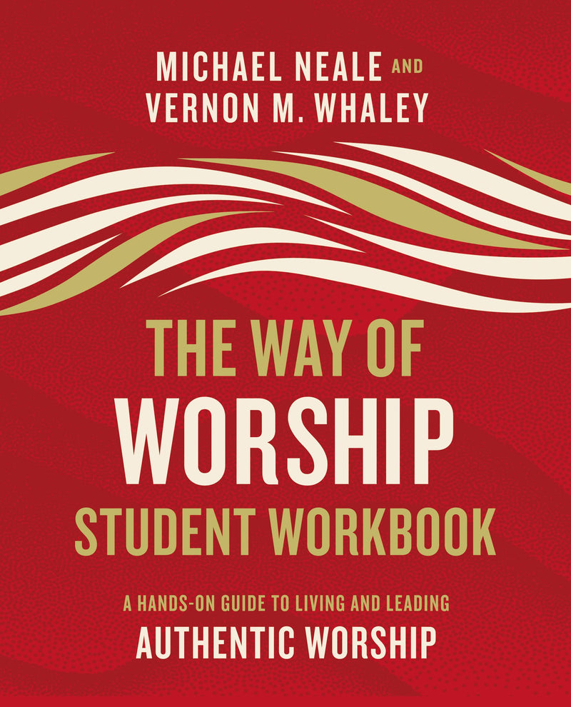 The Way of Worship Student Workbook - Re-vived