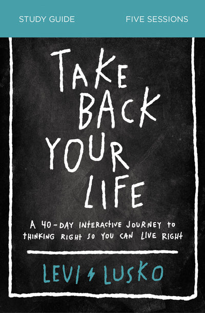 Take Back Your Life Study Guide - Re-vived