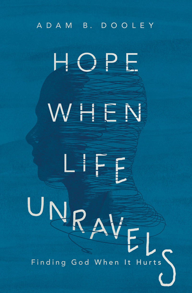 Hope When Life Unravels - Re-vived