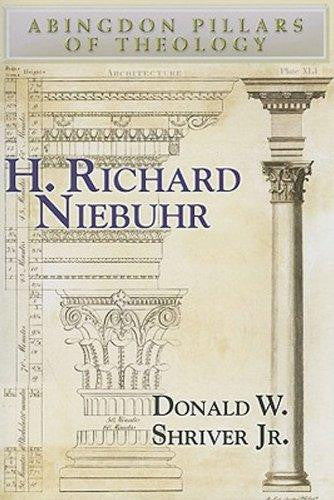 H. Richard Niebuhr (Abingdon Pillars of Theology) - Shriver, Donald W. Jr. - Re-vived.com