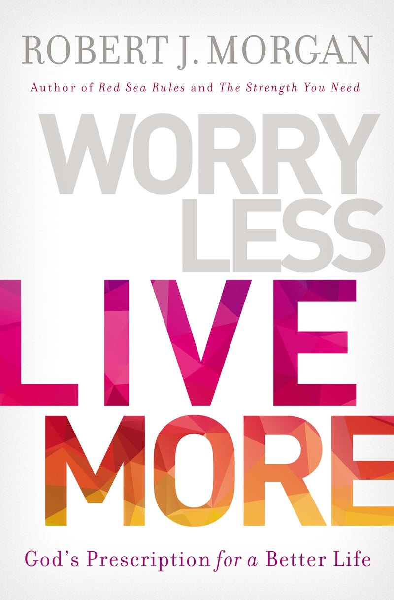 Worry Less, Live More - Re-vived