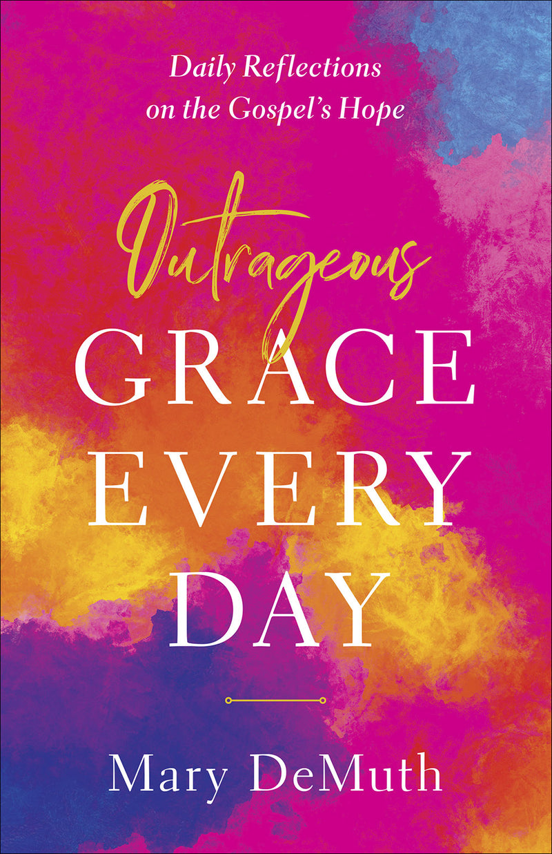 Outrageous Grace Every Day - Re-vived