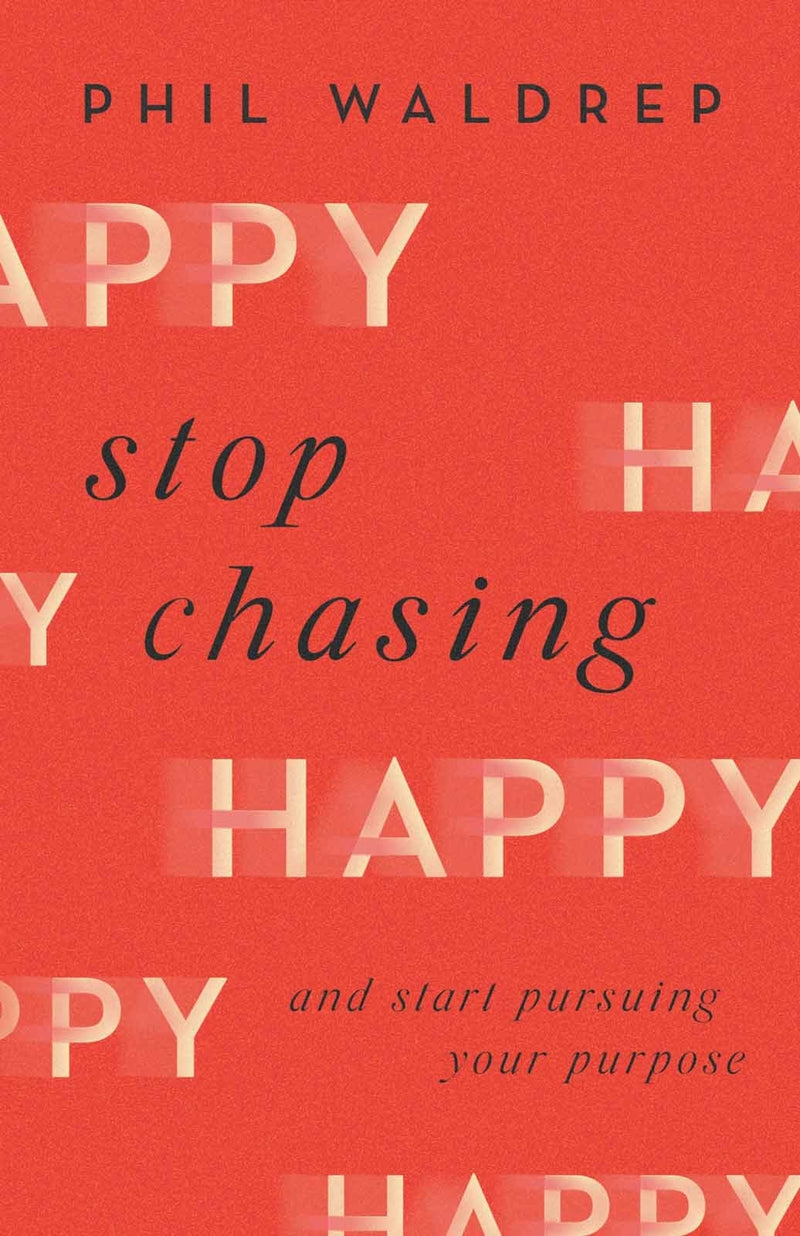 Stop Chasing Happy