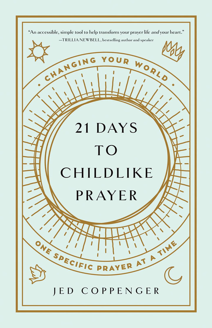 21 Days to Childlike Prayer