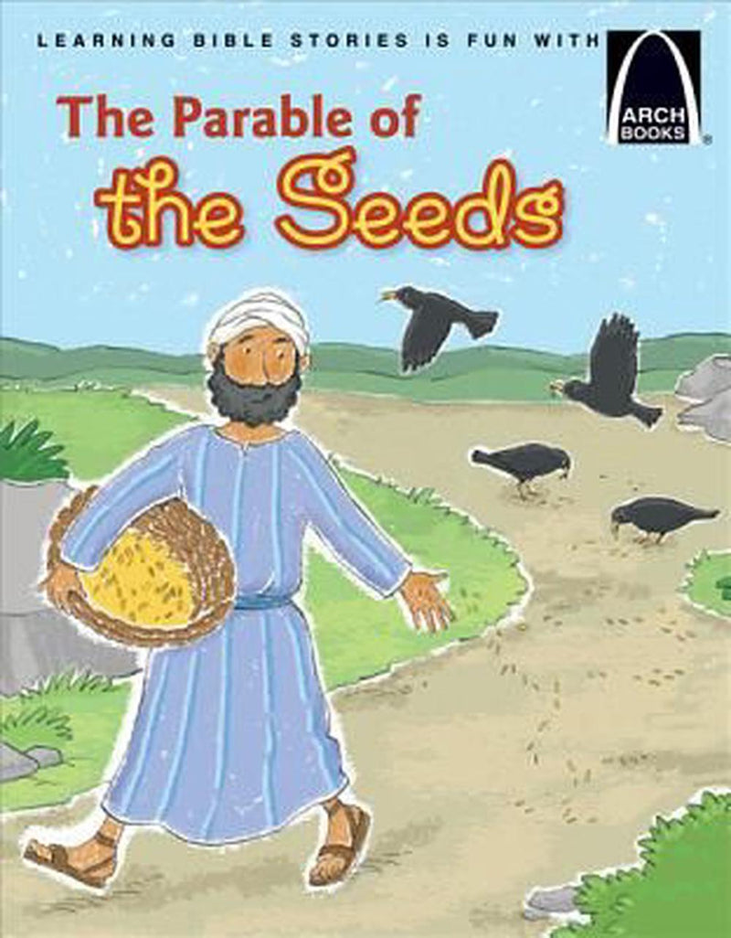 The Parables of the Seeds (Arch Books)