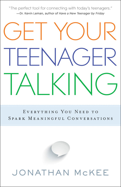 Get Your Teenager Talking: Everything You Need to Spark Meaningful Conversations - Re-vived